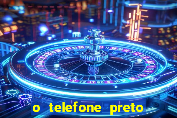 o telefone preto torrent magnet